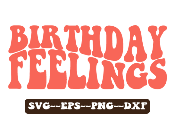 Birthday Feelings Wavy Svg Sublimation Review