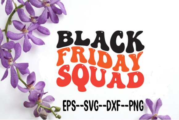 Black Friday Squad New Retro Wavy Svg Review