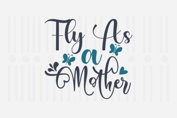 Fly As a Mother, Mother's Day SVG Review