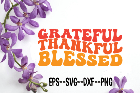 Grateful Thankful Blessed Retro Wavy Svg Review
