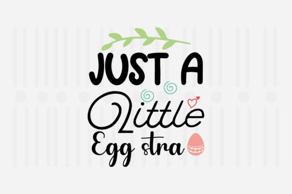 Just a Little Egg Stra,Easter SVG Review