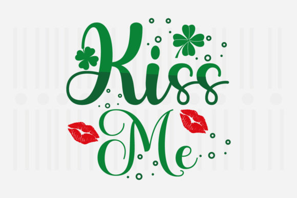 Kiss Me, St. Patrick's Svg Embroidery Review