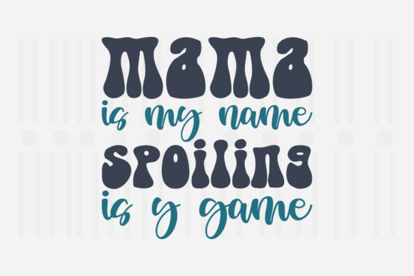 Mama is My Name Mother’s Day SVG Review