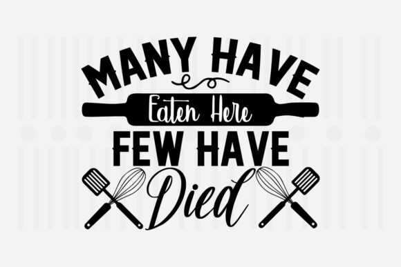 Many Have Eaten Here Few Have Died Svg