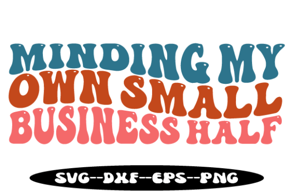 Minding My Own Small Business Half Svg Embroidery Review