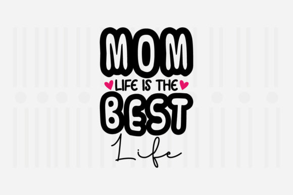 Mom Life is the Best, Mother's Day SVG Review