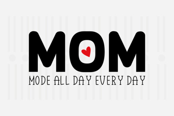 Mom Mode All Day Every, Mother s Day SVG