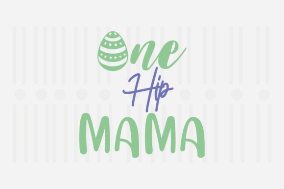 One Hip Mama Easter SVG Review