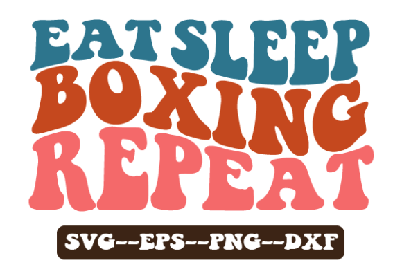 Review: Eat Sleep Boxing REPEAT Retro Wavy Svg