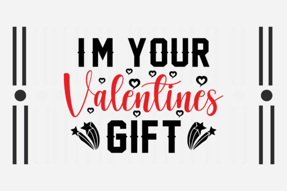 Reviewing I m Your Valentines Gift Svg for Embroidery