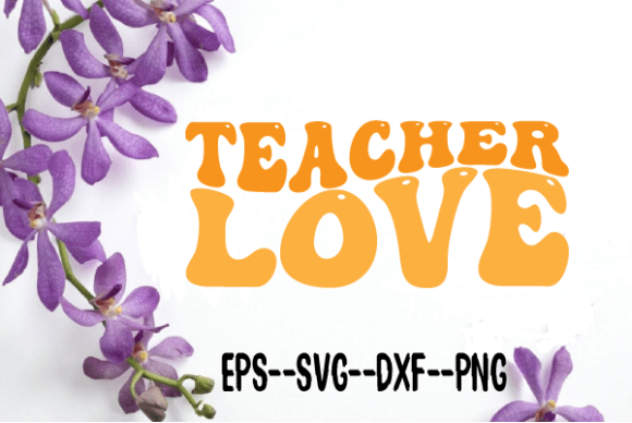 TEACHER LOVE New Wavy Retro Svg Review