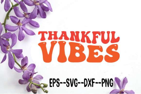 Thankful Vibes New Retro Wavy Svg