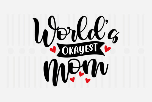 World's Okayest Mom Mother's Day SVG Review
